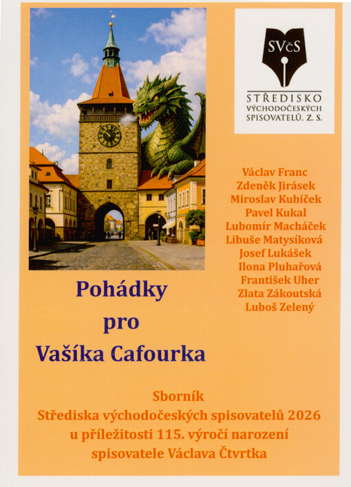 Pohádky pro Vašíka Cafourka : sborník Střediska východočeských spisovatelů ke 115. výročí narození a 50. výročí úmrtí Václava Čtvrtka
