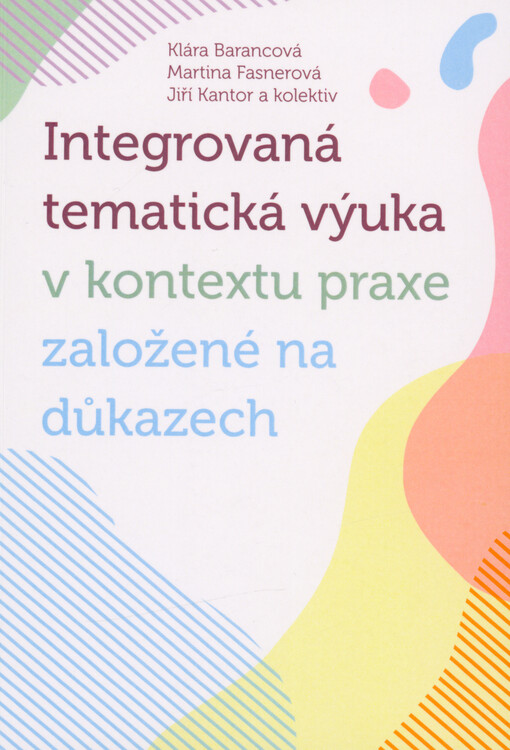 Integrovaná tematická výuka v kontextu praxe založené na důkazech