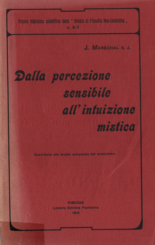 Dalla percezione sensibile all'intuizione mistica : contributo allo studio comparato del misticismo