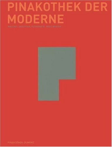 Pinakothek der Moderne - Kunst, Malerei, Skulptur, Neue Medien.