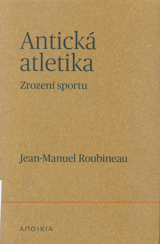 Antická atletika : zrození sportu