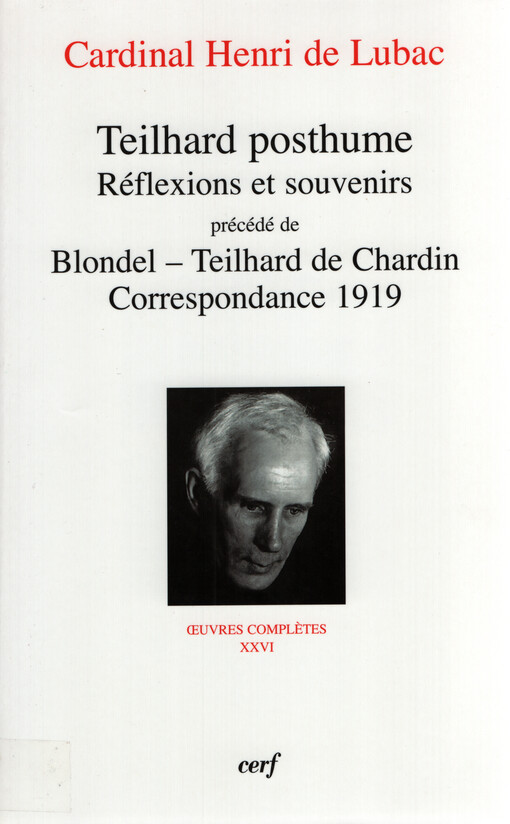 Teihard posthume : réflexions et souvenirs : précédé de Blondel - Teilhard de Chardin correspondance 1919