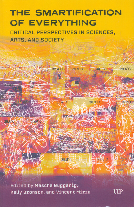 The smartification of everything : critical perspectives in sciences, arts, and society