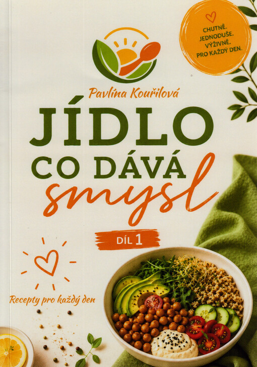 Jídlo, co dává smysl : recepty pro každý den