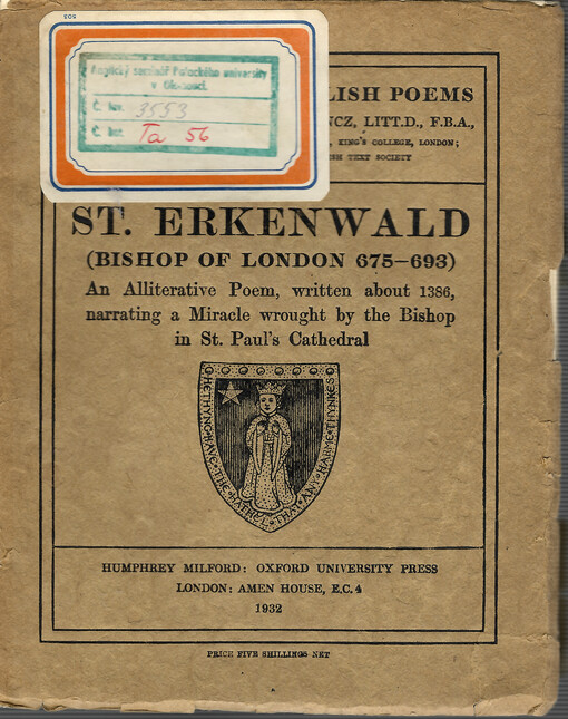 St. Erkenwald (Bishop of London 675–693) : an alliterative poem, written about 1386, narrating a miracle wrought by the bishop in St. Paul's cathedral