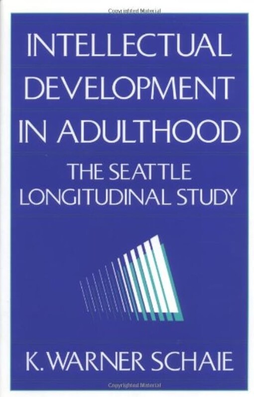 Intellectual development in adulthood :the Seattle longitudinal study