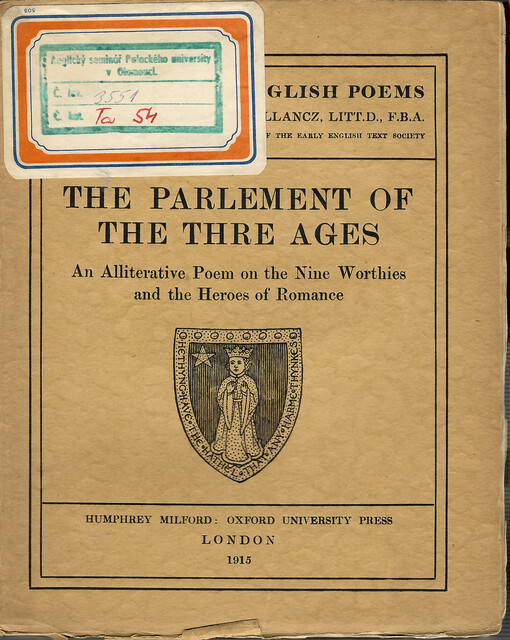 The parlement of the thre ages : an alliterative poem on the nine worthies and the heroes of romance