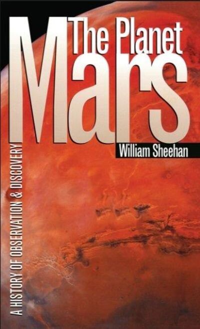 The planet Mars :a history of observation & discovery