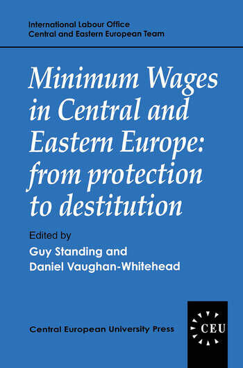 Minimum wages in Central and Eastern Europe: from protection to destitution