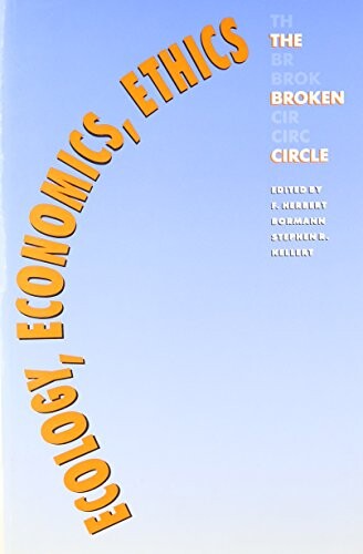Ecology, economics, ethics :the broken circle