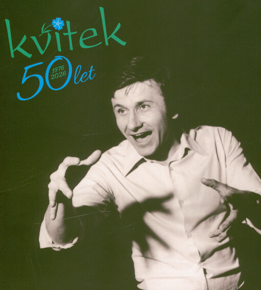 Kvítek 50 let : 1976-2026