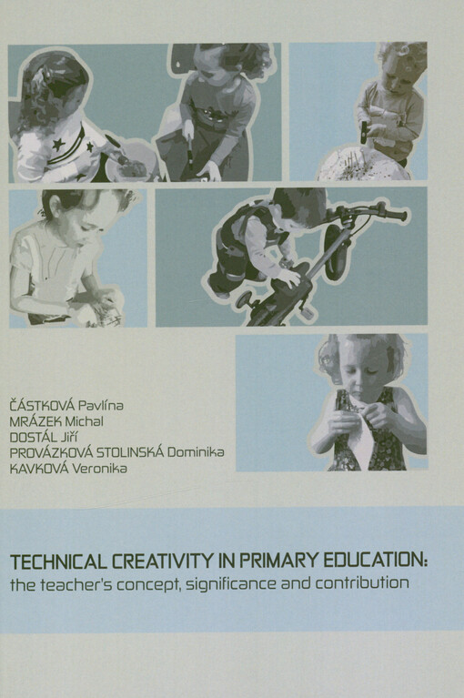 Technical creativity in primary education : the teacher's concept, significance and contribution