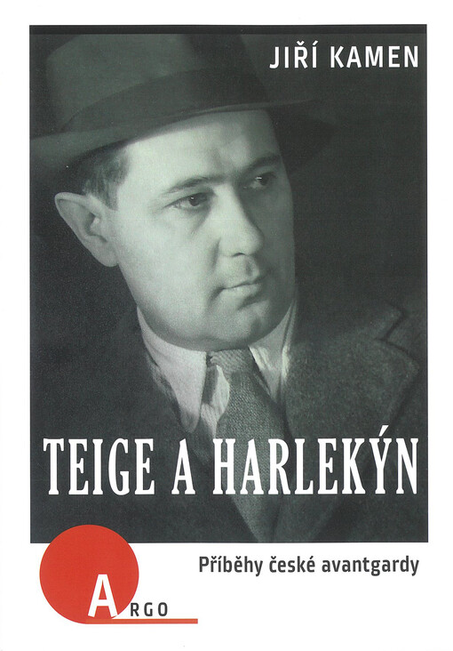Teige a harlekýn : příběhy české avantgardy