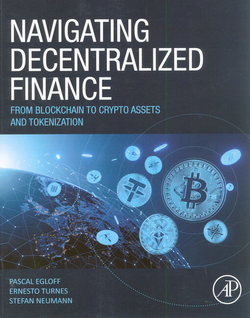 Navigating decentralized finance : from blockchain to crypto assets and tokenization