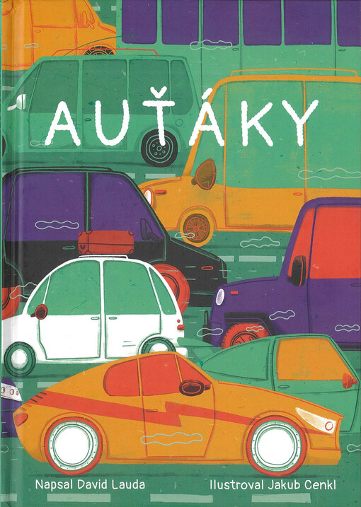 Auťáky David Lauda ; ilustrace: Jakub Cenkl