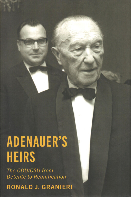 Adenauer's heirs : the CDU/CSU from détente to reunification