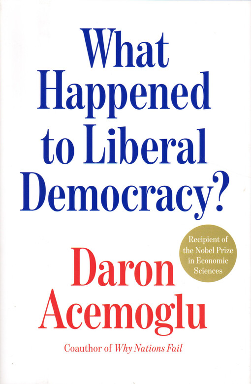 What happened to liberal democracy? : remaking a politics of shared prosperity