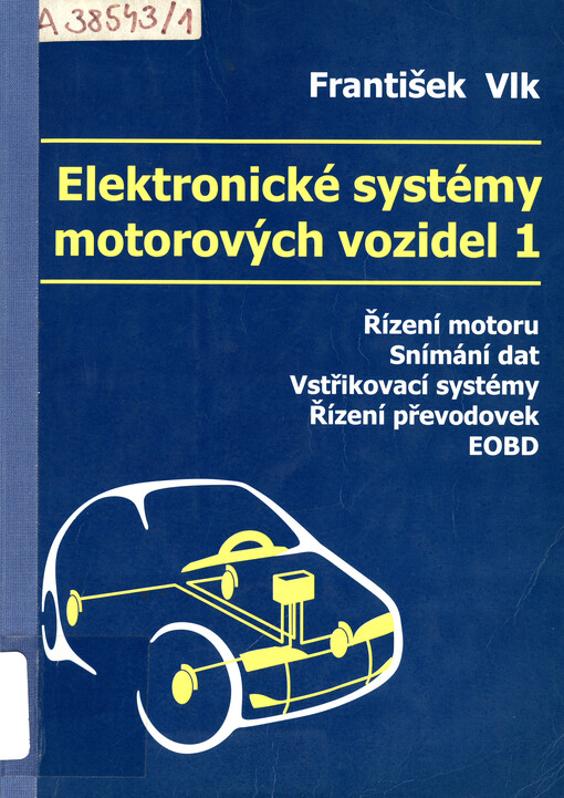 Elektronické systémy motorových vozidel : [regulace a řízení podvozku, systémy ABS/ASR/EPS, komfortní systémy, zádržné systémy, informační systémy]. Díl 2