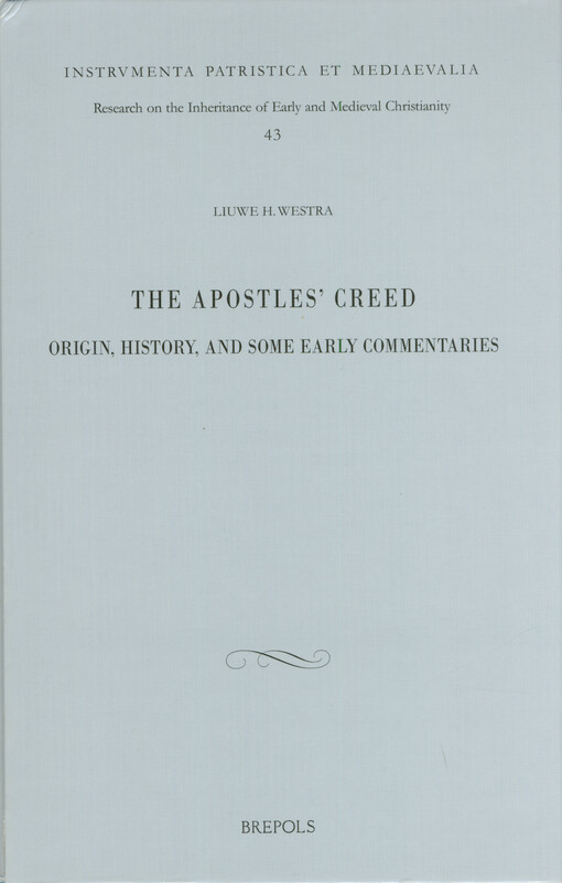 The Apostles' creed : origin, history, and some early commentaries