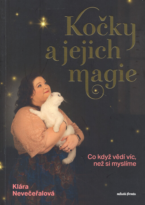 Kočky a jejich magie : co když vědí víc, než si myslíme