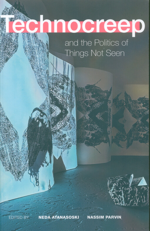 Technocreep and the politics of things not seen