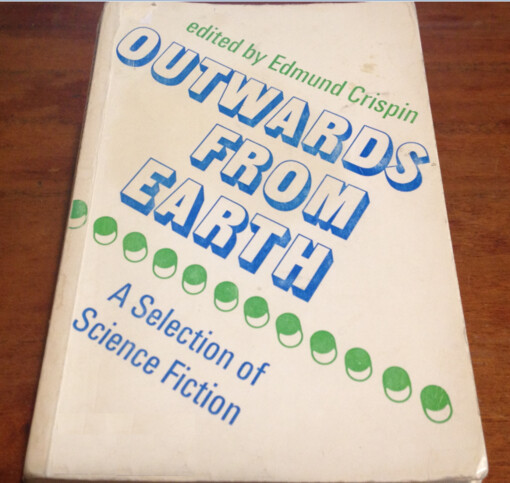 Outwards from Earth. :A Selection of Science Fiction