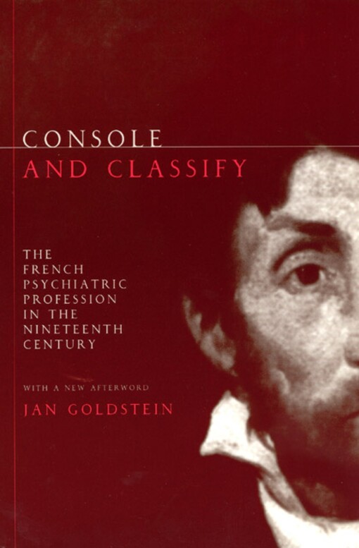 Console and classify :the French psychiatric profession in the nineteenth century