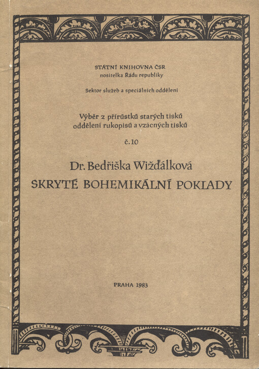 Výběr z přírůstků starých tisků oddělení rukopisů a vzácných tisků. Č. 10, Skryté bohemikální poklady