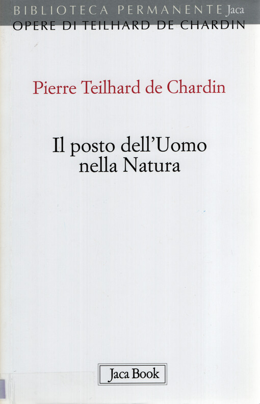 Il posto dell'uomo nella natura : struttura e direzioni evolutive