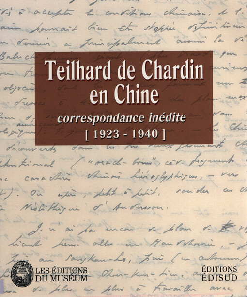 Teilhard de Chardin en Chine : correspondance inédite, (1923-1940)