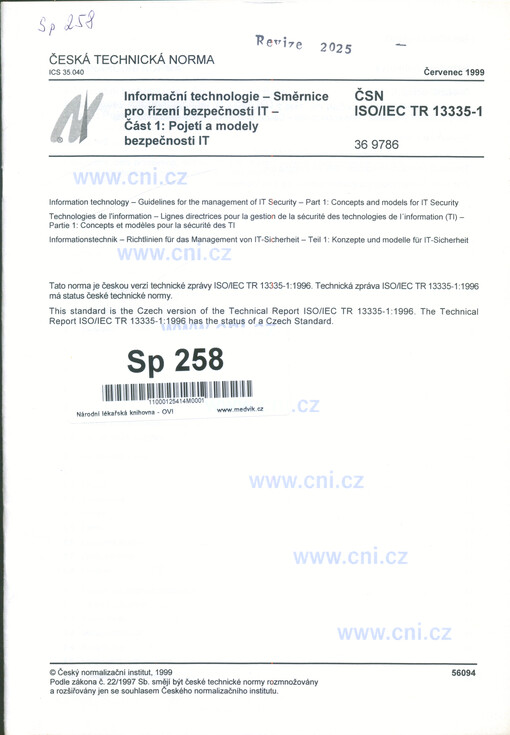 ČSN ISO/IEC TR 13335-1 : Informační technologie : směrnice pro řízení bezpečnosti IT. Část 1, Pojetí a modely bezpečnosti IT