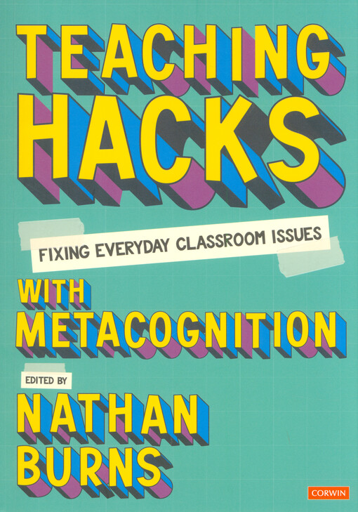 Teaching hacks : fixing everyday classroom issues with metacognition