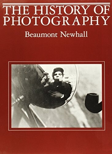 The history of photography :from 1839 to the present day