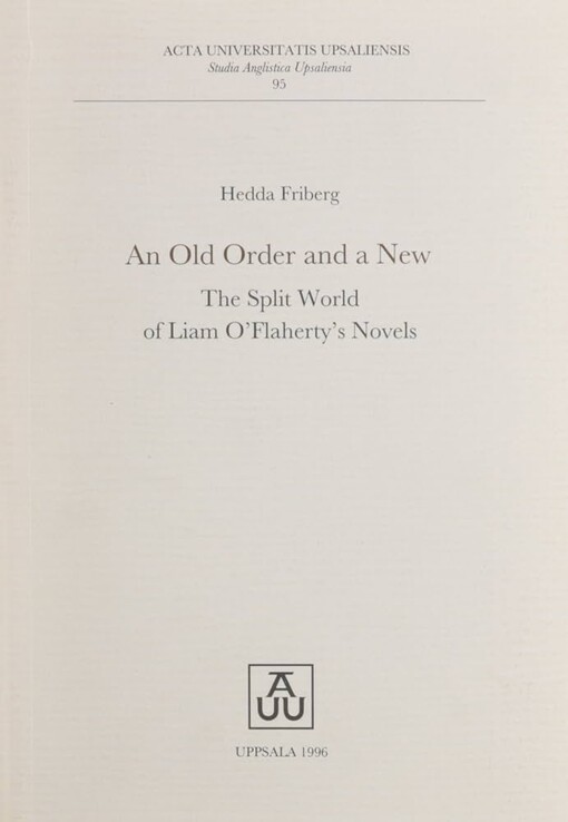 An Old Order and a New :the split world of Liam O'Flaherty's novels