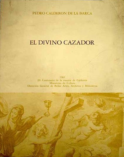 El Divino Cazador :(Auto sacramental)