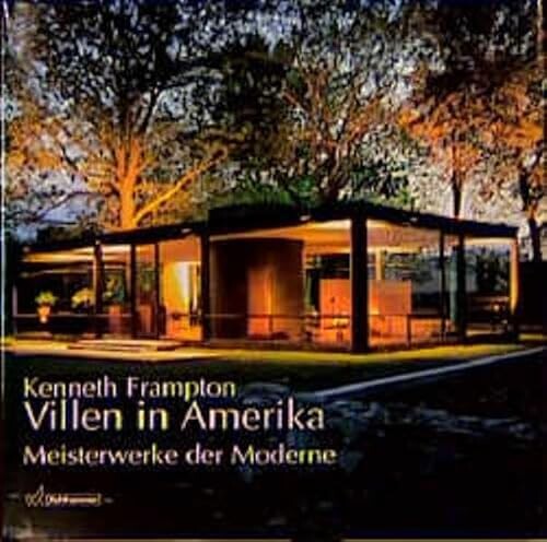 Villen in Amerika :Meisterwerke der Moderne