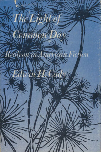 The light of common day :realism in American fiction