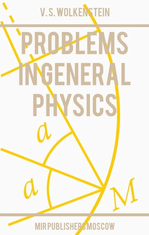 Problems in General Physics