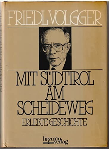 Mit Südtirol am Scheideweg :