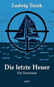 Die letzte Heuer :ein Seeroman