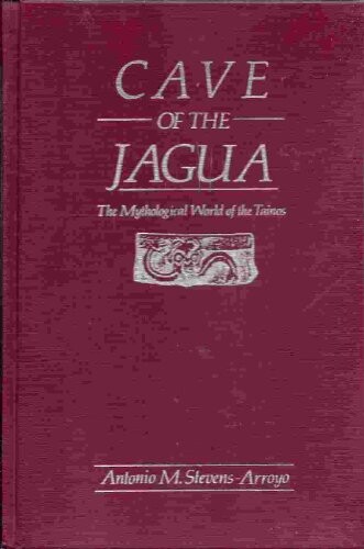 Cave of the Jagua :the mythological world of the Taínos
