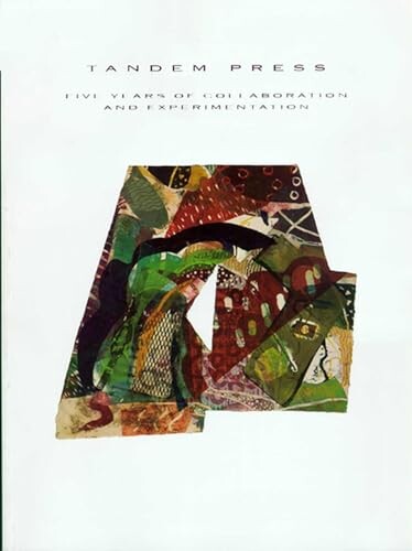 Tandem Press :five Years of Collaboration and Experimentation