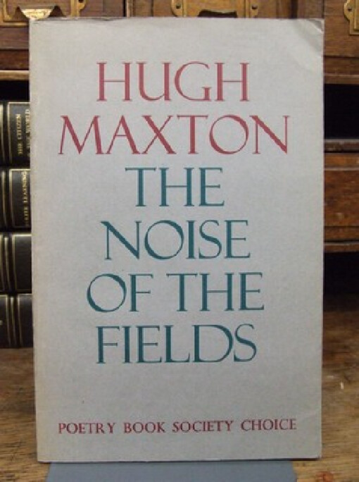 The noise of the fields :poems 1970-75