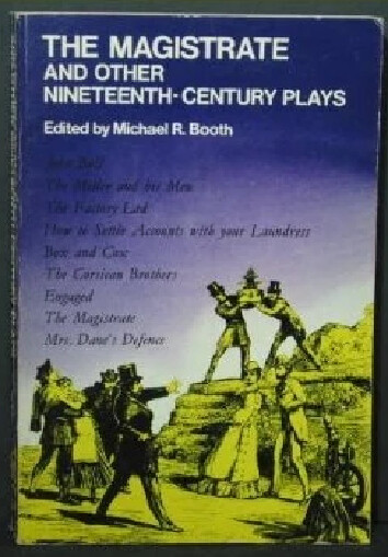 The magistrate and other nineteenth-century plays