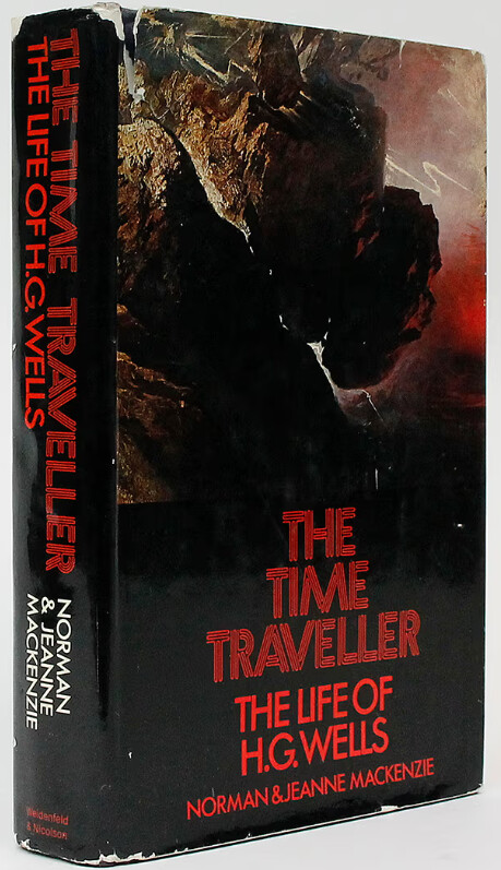 The time traveller :the life of H.G. Wells