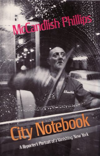 City notebook :a reporter's portrait of a vanishing New York