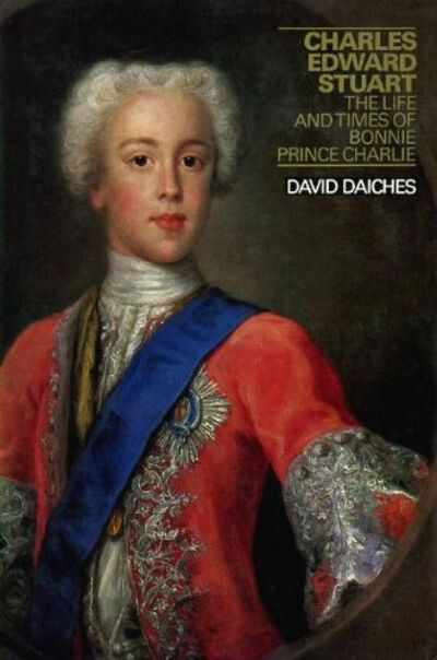 Charles Edward Stuart :the life and times of Bonnie Prince Chalie : with 31 illustrations