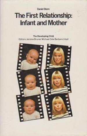 The First Relationship :Mother and Infant
