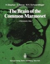 The brain of the common marmoset :(Callithrix jacchus) : a stereotaxis atlas