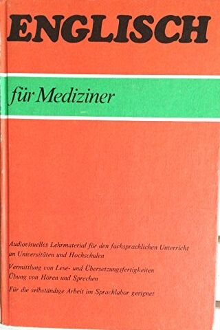 Englisch für Mediziner :Lehrmaterial für die Sprachkundigenausbildung.Stufe 2b